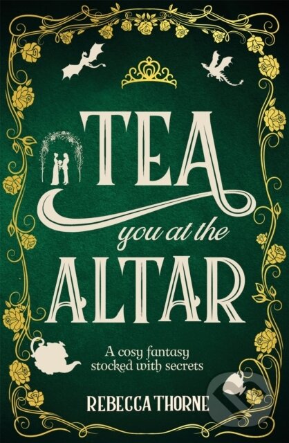 Kniha: Tea You at the Altar (Rebecca Thorne). Pan Macmillan, 2026 Kniha: Tea You at the Altar (Rebecca Thorne). Pan Macmillan, 2026