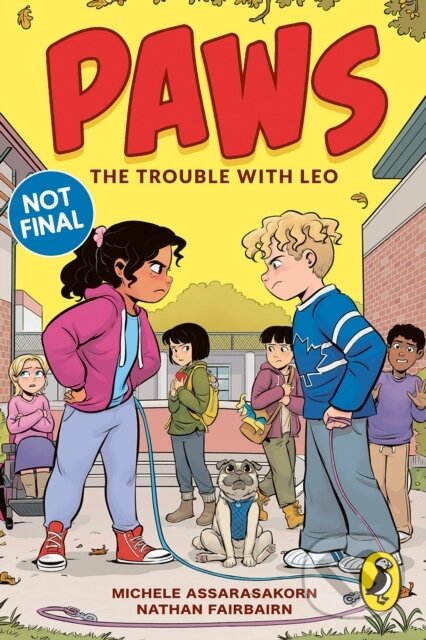 Kniha: PAWS: The Trouble With Leo (Nathan Fairbairn). Penguin Random House Childrens UK, 2026 Kniha: PAWS: The Trouble With Leo (Nathan Fairbairn). Penguin Random House Childrens UK, 2026