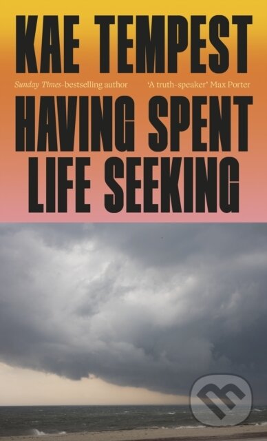 Kniha: Having Spent Life Seeking (Kae Tempest). Vintage, 2026 Kniha: Having Spent Life Seeking (Kae Tempest). Vintage, 2026