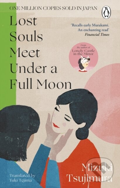 Kniha: Lost Souls Meet Under a Full Moon (Mizuki Tsujimura). Transworld, 2026 Kniha: Lost Souls Meet Under a Full Moon (Mizuki Tsujimura). Transworld, 2026