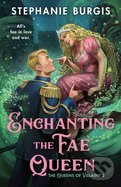 Kniha: Enchanting the Fae Queen (Stephanie Burgis). , 2026 Kniha: Enchanting the Fae Queen (Stephanie Burgis). , 2026