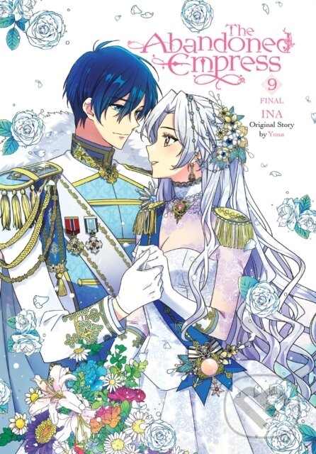Kniha: The Abandoned Empress, Vol. 9 (comic) (David Odell, Yuna Yuna a Lys Blakeslee). Yen Press, 2024 Kniha: The Abandoned Empress, Vol. 9 (comic) (David Odell, Yuna Yuna a Lys Blakeslee). Yen Press, 2024