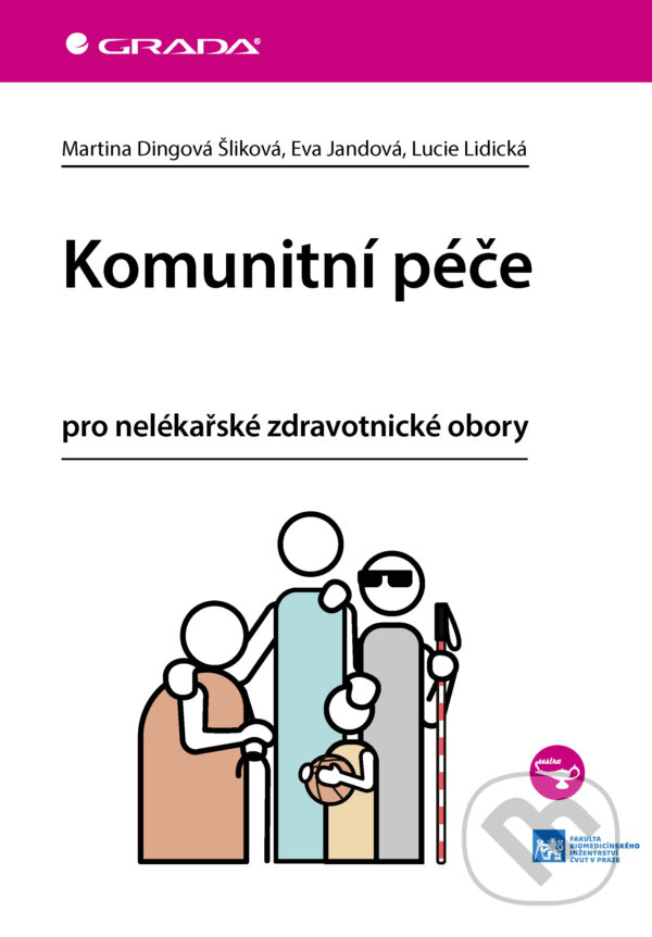 E-kniha: Komunitní péče (Martina Dingová Šliková, Eva Jandová a Lucie Lidická). Grada, 2026 E-kniha: Komunitní péče (Martina Dingová Šliková, Eva Jandová a Lucie Lidická). Grada, 2026