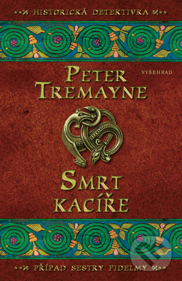 E-kniha: Smrt kacíře (Peter Tremayne). Vyšehrad, 2026 E-kniha: Smrt kacíře (Peter Tremayne). Vyšehrad, 2026