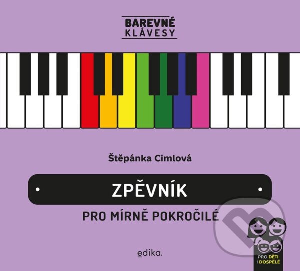 Kniha: Zpěvník pro mírně pokročilé (Štěpánka Cimlová). Edika, 2026 Kniha: Zpěvník pro mírně pokročilé (Štěpánka Cimlová). Edika, 2026