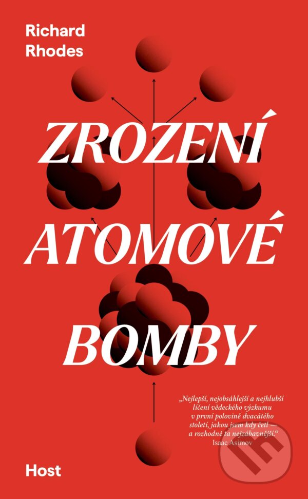 Kniha: Zrození atomové bomby (Richard Rhodes). Host, 2026 Kniha: Zrození atomové bomby (Richard Rhodes). Host, 2026