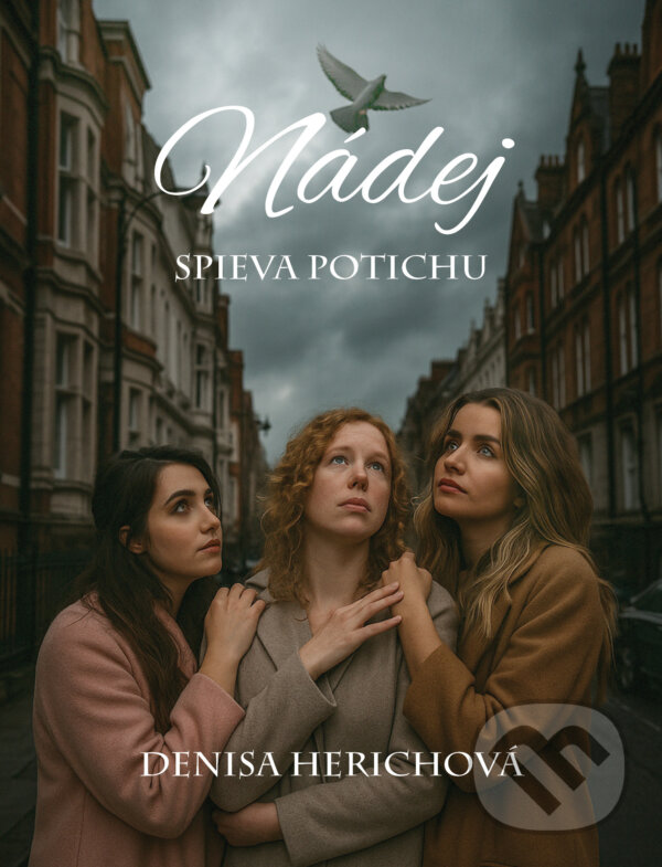 Kniha: Nádej spieva potichu (Denisa Herichová). Denisa Herichová, 2026 Kniha: Nádej spieva potichu (Denisa Herichová). Denisa Herichová, 2026