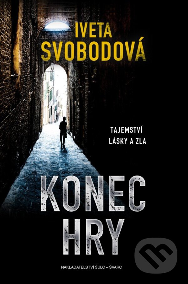 Kniha: Konec hry (Iveta Svobodová). Šulc - Švarc, 2026 Kniha: Konec hry (Iveta Svobodová). Šulc - Švarc, 2026