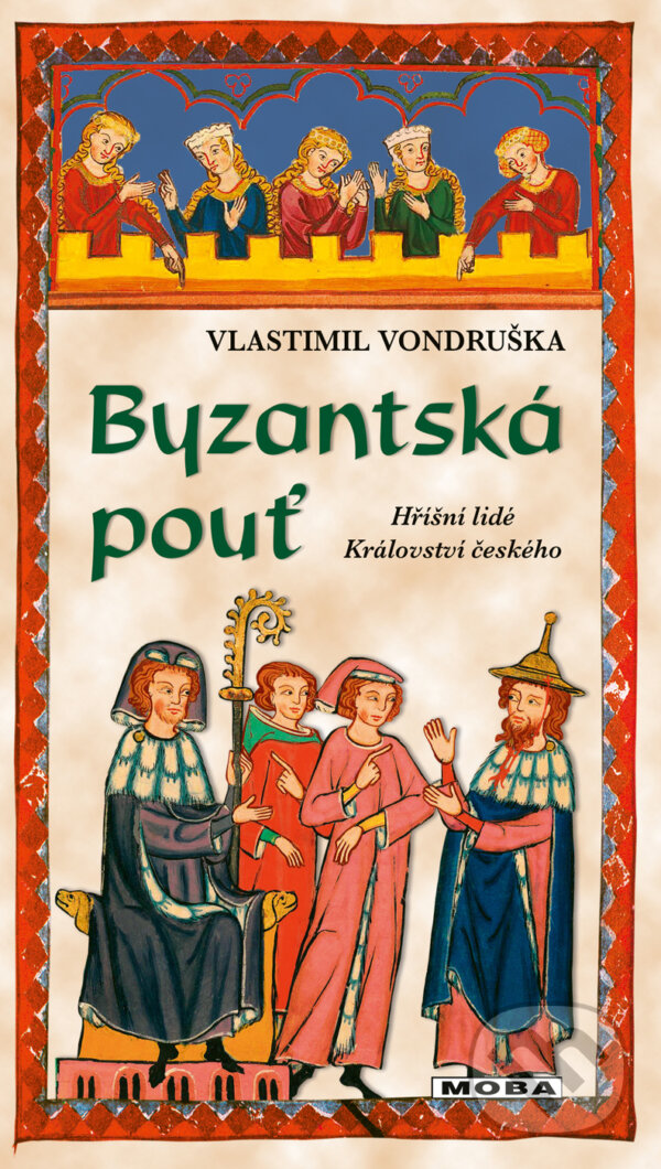 E-kniha: Byzantská pouť (Vlastimil Vondruška). Moba, 2026 E-kniha: Byzantská pouť (Vlastimil Vondruška). Moba, 2026