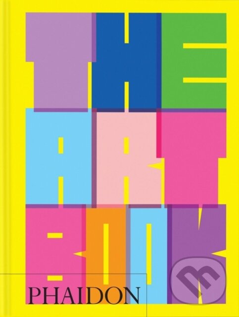 Kniha: The Art Book (Phaidon Editors). Phaidon, 2026 Kniha: The Art Book (Phaidon Editors). Phaidon, 2026