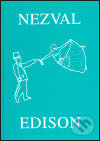 Kniha: Edison (Vítězslav Nezval). Dvořák, 2003 Kniha: Edison (Vítězslav Nezval). Dvořák, 2003