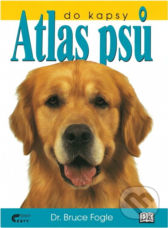 Kniha: Atlas psů do kapsy (Bruce Fogle). , 1999 Kniha: Atlas psů do kapsy (Bruce Fogle). , 1999