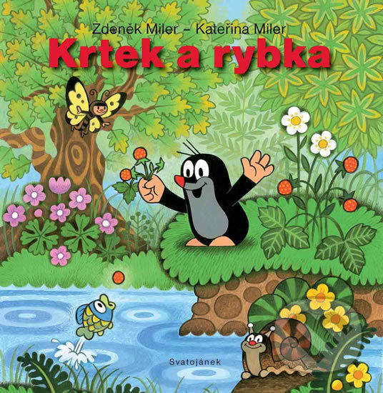 Kniha: Krtek a rybka (Svatojánek). Svatojánek, 2012 Kniha: Krtek a rybka (Svatojánek). Svatojánek, 2012