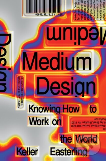 Kniha: Medium Design (Keller Easterling). Verso, 2021 Kniha: Medium Design (Keller Easterling). Verso, 2021