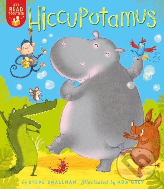 Kniha: Hiccupotamus (Steve Smallman). , 2021 Kniha: Hiccupotamus (Steve Smallman). , 2021