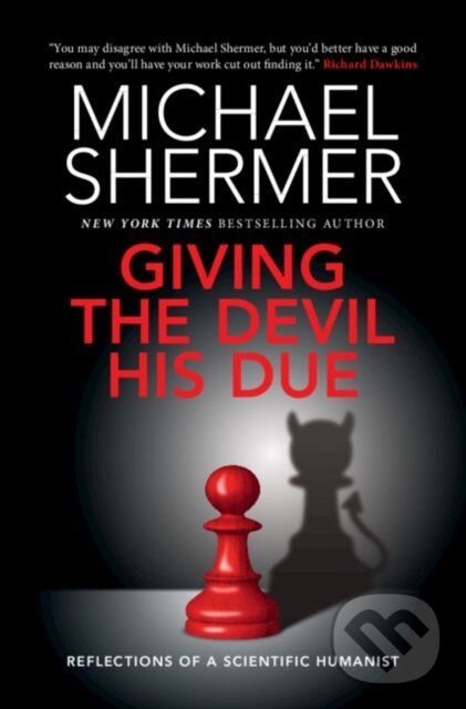 Kniha: Giving the Devil his Due (Michael Shermer). Cambridge University Press, 2021 Kniha: Giving the Devil his Due (Michael Shermer). Cambridge University Press, 2021