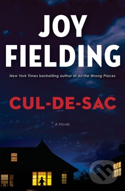 Kniha: Cul-de-sac (Joy Fielding). Random House Publishing Group, 2021 Kniha: Cul-de-sac (Joy Fielding). Random House Publishing Group, 2021