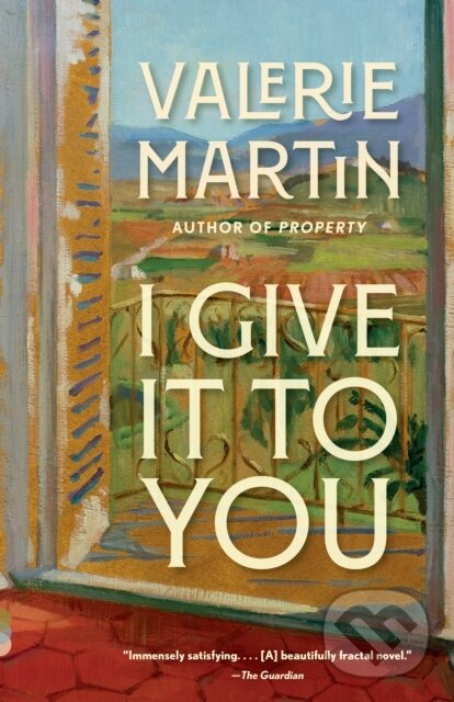 Kniha: I Give It to You (Valerie Martin). , 2021 Kniha: I Give It to You (Valerie Martin). , 2021
