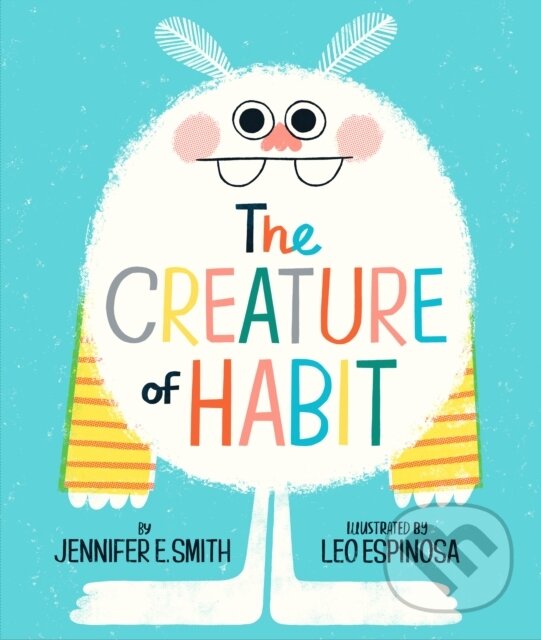 Kniha: Creature of Habit (Jennifer E. Smith). Random House Childrens Books, 2021 Kniha: Creature of Habit (Jennifer E. Smith). Random House Childrens Books, 2021