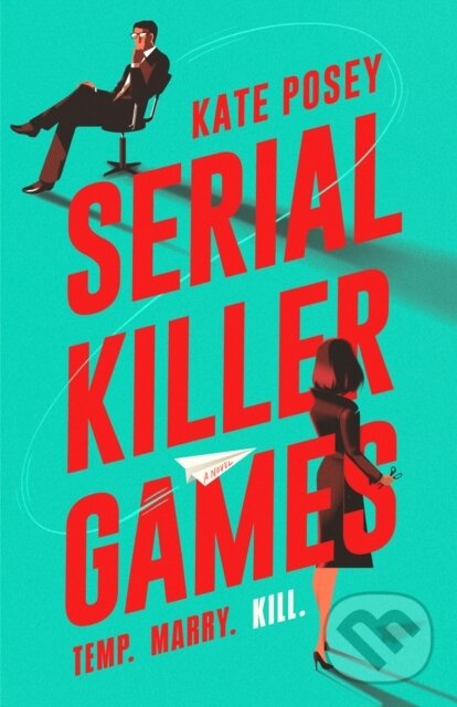 Kniha: Serial Killer Games (Kate Posey). , 2025 Kniha: Serial Killer Games (Kate Posey). , 2025