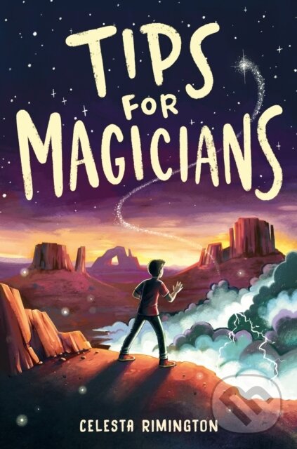 Kniha: Tips for Magicians (Celesta Rimington). , 2021 Kniha: Tips for Magicians (Celesta Rimington). , 2021