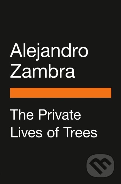 Kniha: Private Lives of Trees (Alejandro Zambra). , 2023 Kniha: Private Lives of Trees (Alejandro Zambra). , 2023