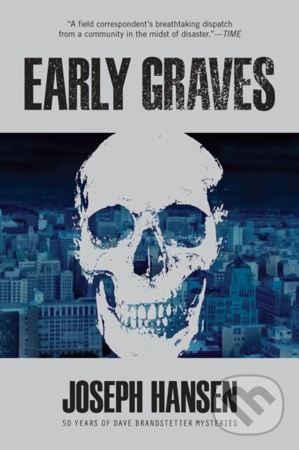 Kniha: Early Graves (Joseph Hansen). Soho Press, 2023 Kniha: Early Graves (Joseph Hansen). Soho Press, 2023