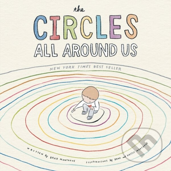 Kniha: Circles All Around Us (Brad Montague). Penguin Young Readers Group, 2021 Kniha: Circles All Around Us (Brad Montague). Penguin Young Readers Group, 2021