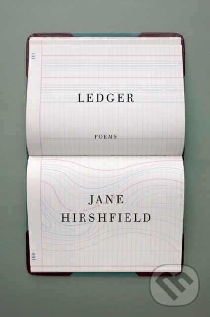 Kniha: Ledger (Jane Hirshfield). , 2021 Kniha: Ledger (Jane Hirshfield). , 2021