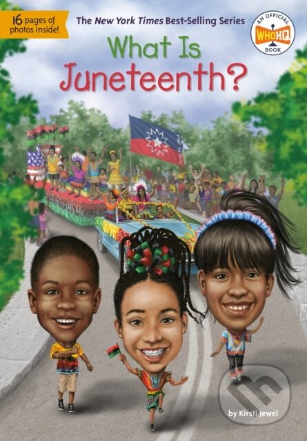 Kniha: What Is Juneteenth? (Kirsti Jewel a Manuel Gutierrez). , 2022 Kniha: What Is Juneteenth? (Kirsti Jewel a Manuel Gutierrez). , 2022