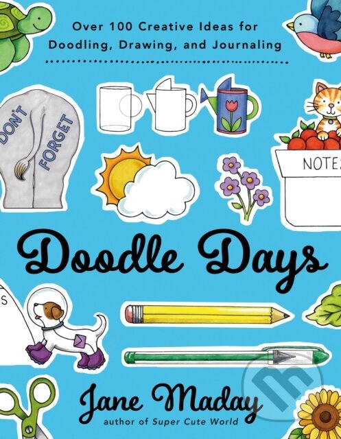 Kniha: Doodle Days (Jane Maday). North Light Books, 2021 Kniha: Doodle Days (Jane Maday). North Light Books, 2021