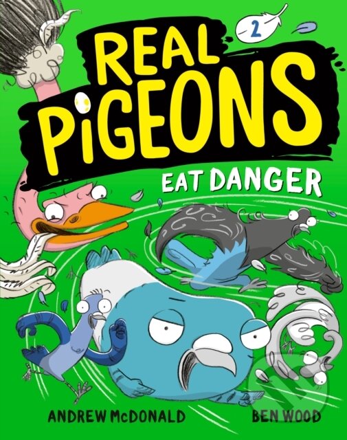 Kniha: Real Pigeons Eat Danger (Book 2) (Andrew McDonald). Random House Childrens Books, 2022 Kniha: Real Pigeons Eat Danger (Book 2) (Andrew McDonald). Random House Childrens Books, 2022