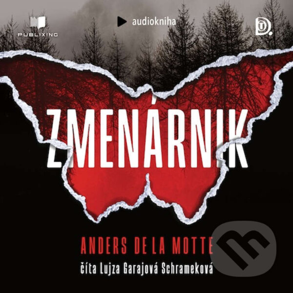 Audiokniha: Zmenárnik (Anders de la Motte). Publixing a DOT. vydavateľstvo, 2026 Audiokniha: Zmenárnik (Anders de la Motte). Publixing a DOT. vydavateľstvo, 2026