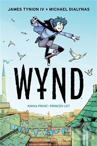 Kniha: Wynd - kniha první: Princův let (James Tynion IV). Host, 2026 Kniha: Wynd - kniha první: Princův let (James Tynion IV). Host, 2026