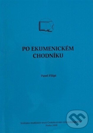 Kniha: Po ekumenickém chodníku (Pavel Filipi). Kalich, 2026 Kniha: Po ekumenickém chodníku (Pavel Filipi). Kalich, 2026