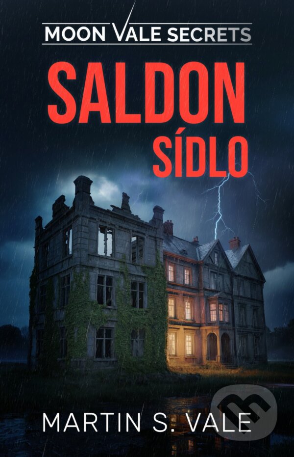 E-kniha: Saldon sídlo (Martin S. Vale). E-knihy jedou, 2026 E-kniha: Saldon sídlo (Martin S. Vale). E-knihy jedou, 2026