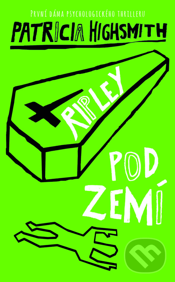 E-kniha: Ripley pod zemí (Patricia Highsmith). Slovart CZ, 2026 E-kniha: Ripley pod zemí (Patricia Highsmith). Slovart CZ, 2026