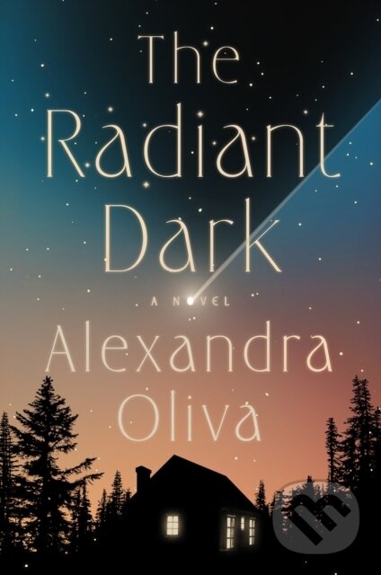 Kniha: The Radiant Dark (Alexandra Oliva). Zando, 2026 Kniha: The Radiant Dark (Alexandra Oliva). Zando, 2026
