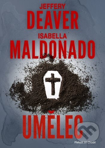 Kniha: Umělec (Isabella Maldonado a Jeffrey Deaver). Metafora, 2026 Kniha: Umělec (Isabella Maldonado a Jeffrey Deaver). Metafora, 2026