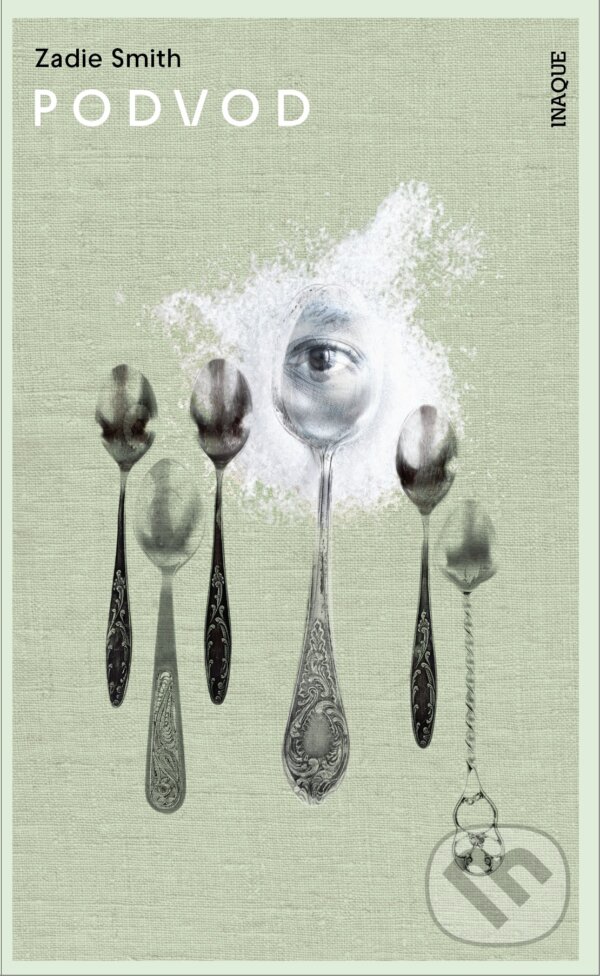 Kniha: Podvod (Zadie Smith). Inaque, 2026 Kniha: Podvod (Zadie Smith). Inaque, 2026