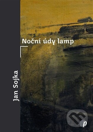 Kniha: Noční údy lamp (Jan Sojka). Protimluv, 2026 Kniha: Noční údy lamp (Jan Sojka). Protimluv, 2026