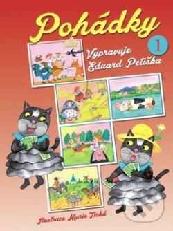 Kniha: Pohádky 1 (Eduard Petiška a Marie Tichá). Ottovo nakladatelství, 2017 Kniha: Pohádky 1 (Eduard Petiška a Marie Tichá). Ottovo nakladatelství, 2017
