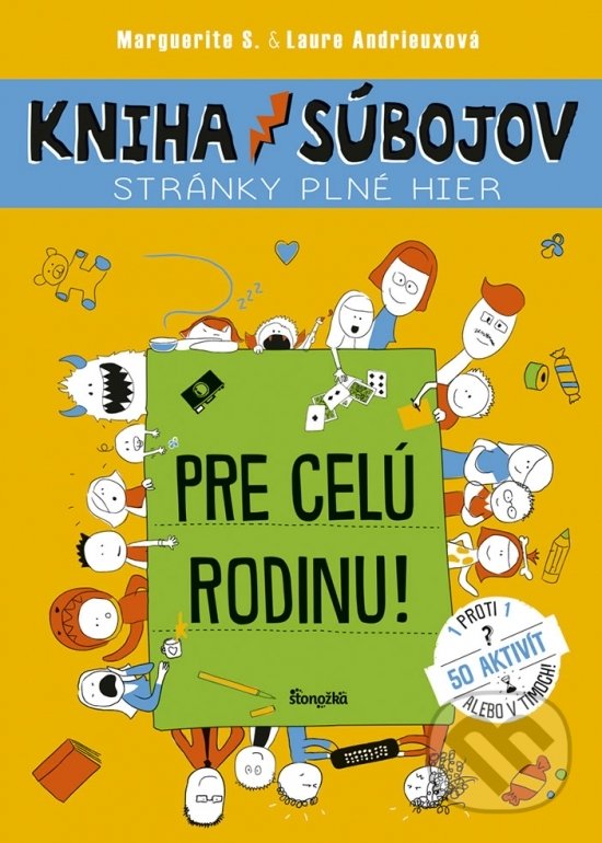Kniha: Kniha súbojov pre celú rodinu - Stránky plné hier (Laure Andrieux a Marguerite S.). Stonožka, 2018 Kniha: Kniha súbojov pre celú rodinu - Stránky plné hier (Laure Andrieux a Marguerite S.). Stonožka, 2018