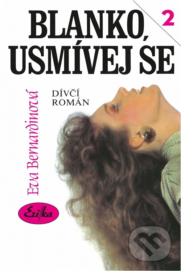Kniha: Blanko, usmívej se : dívčí román (Eva Bernardinová). , 1995 Kniha: Blanko, usmívej se : dívčí román (Eva Bernardinová). , 1995