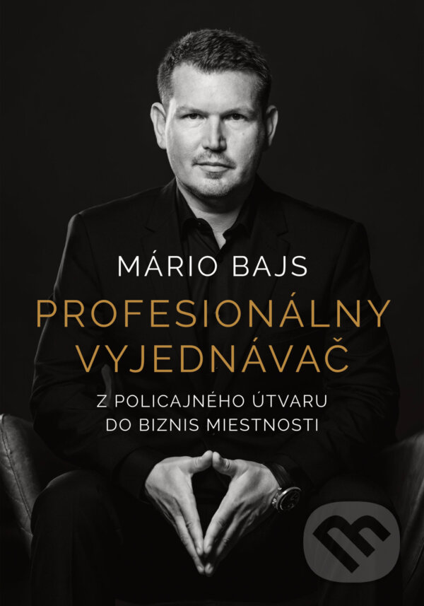 E-kniha: Profesionálny vyjednávač (Mário Bajs). Ultimo Press, 2026 E-kniha: Profesionálny vyjednávač (Mário Bajs). Ultimo Press, 2026