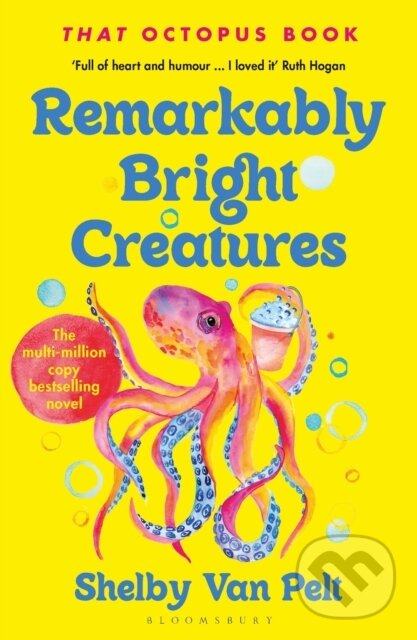 Kniha: Remarkably Bright Creatures (Shelby Van Pelt). Bloomsbury, 2026 Kniha: Remarkably Bright Creatures (Shelby Van Pelt). Bloomsbury, 2026