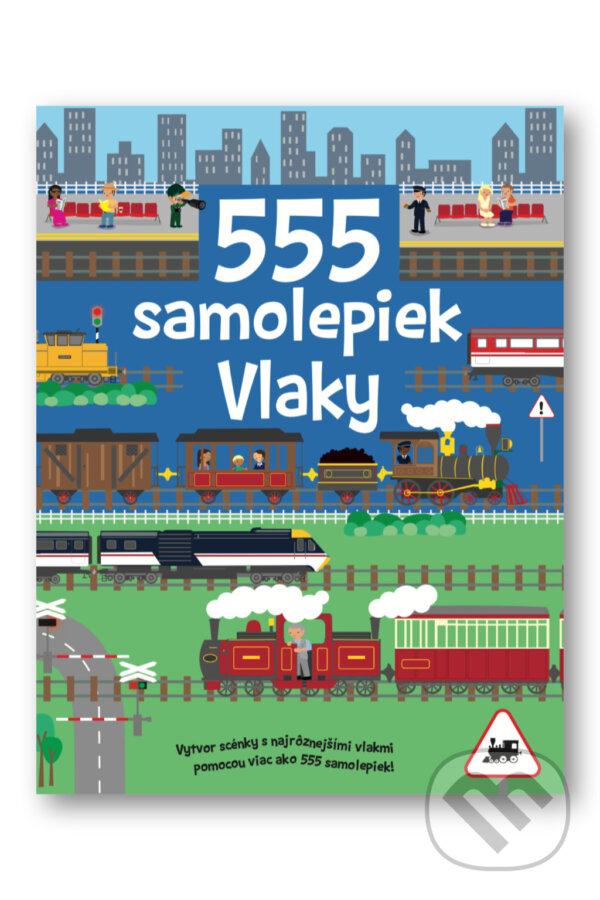 Kniha: 555 samolepiek: Vlaky (Oakley Graham a Dan Crisp). Svojtka&Co., 2026 Kniha: 555 samolepiek: Vlaky (Oakley Graham a Dan Crisp). Svojtka&Co., 2026