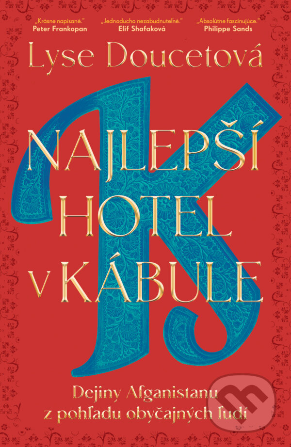 Kniha: Najlepší hotel v Kábule (Lyse Doucet). Tatran, 2026 Kniha: Najlepší hotel v Kábule (Lyse Doucet). Tatran, 2026