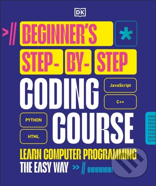 Kniha: Beginners Step-by-Step Coding Course (DK). Dorling Kindersley, 2026 Kniha: Beginners Step-by-Step Coding Course (DK). Dorling Kindersley, 2026