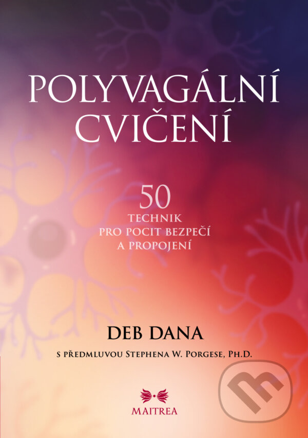 E-kniha: POLYVAGÁLNÍ CVIČENÍ (Deb Dana). Maitrea, 2026 E-kniha: POLYVAGÁLNÍ CVIČENÍ (Deb Dana). Maitrea, 2026